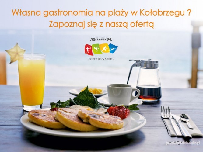 WŁASNA DZIAŁALNOŚĆ GASTRONOMICZNA NA PLAŻY W KOŁOBRZEGU