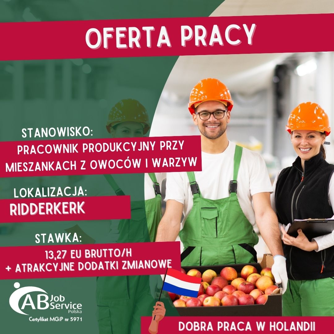 PRACOWNIK PRODUKCJI W PRZETWÓRNI WARZYW I OWOCÓW W HOLANDII (M/K)